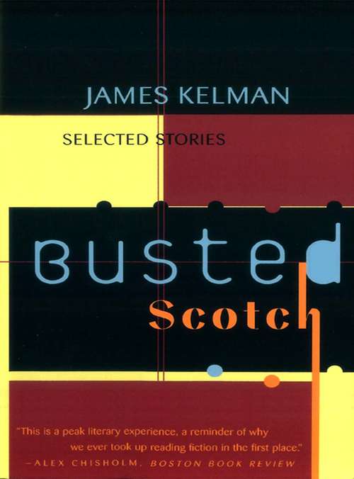 Book cover of Busted Scotch: Selected Stories