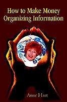 Cover image of How To Make Money Organizing Information