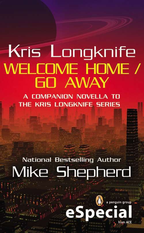 Book cover of Kris Longknife: Welcome Home / Go Away (Kris Longknife Series)