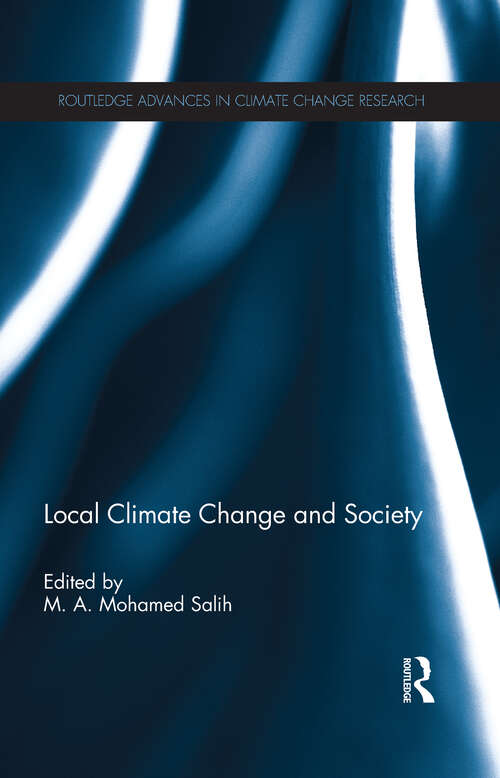 Local Climate Change and Society: Local Climate Change And Society (Routledge Advances in Climate Change Research #1)