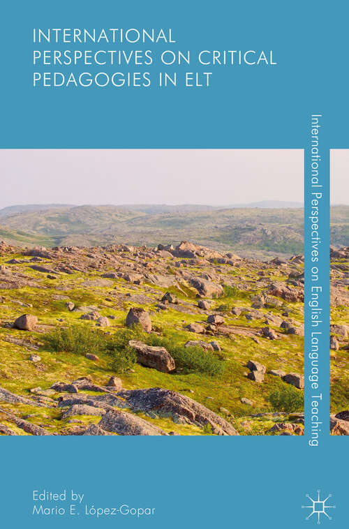 Book cover of International Perspectives on Critical Pedagogies in ELT (1st ed. 2019) (International Perspectives on English Language Teaching)
