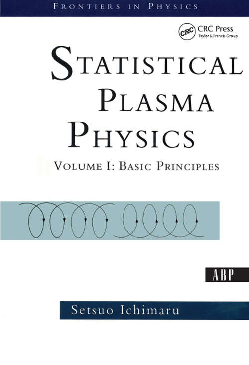 Book cover of Statistical Plasma Physics, Volume I: Basic Principles (Frontiers in Physics #1)