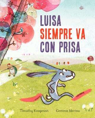 Luisa siempre va con prisa (Spanish Edition)