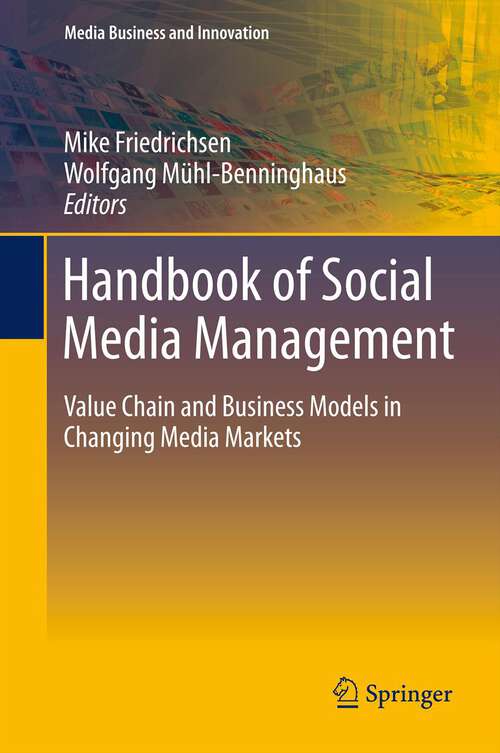 Book cover of Handbook of Social Media Management: Value Chain and Business Models in Changing Media Markets