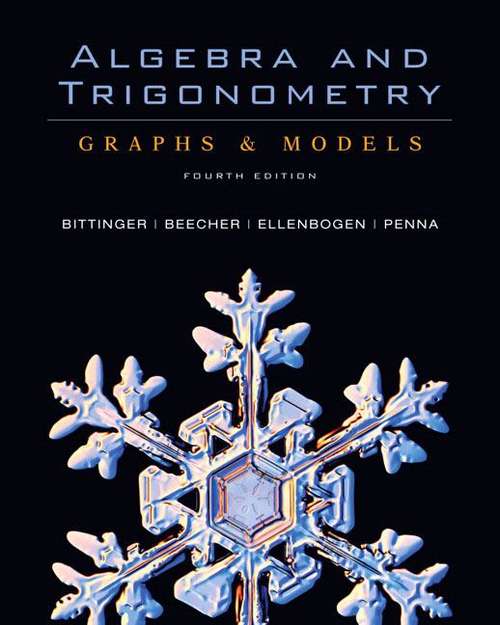 Algebra and Trigonometry: Graphs and Models (4th Edition)