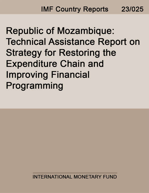 Book cover of Republic of Mozambique: Technical Assistance Report On Strategy For Restoring The Expenditure Chain And Improving Financial Programming (Imf Staff Country Reports)