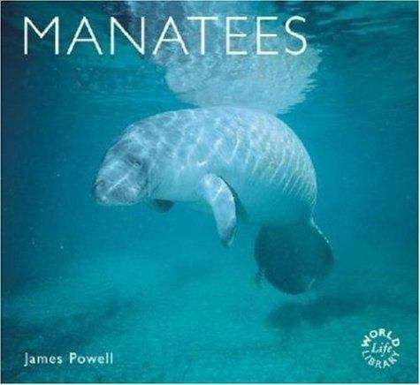Book cover of Manatees: Natural History and Conservation (World Life Library)