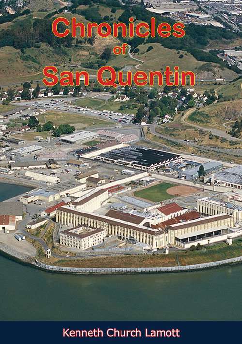 Chronicles of San Quentin