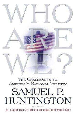 Book cover of Who Are We?  The Challenges to America's National Identity
