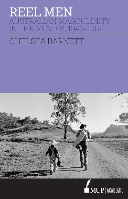 Book cover of Reel Men: Australian Masculinity in the Movies 1949-1962
