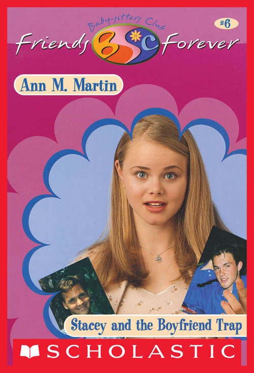 Book cover of Stacey and the Boyfriend Trap (The Baby-Sitters Club Friends Forever #6)