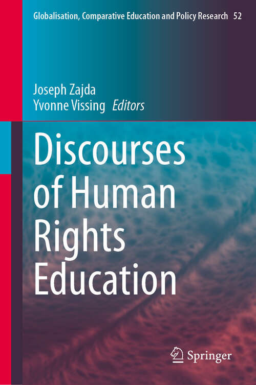 Book cover of Discourses of Human Rights Education (Globalisation, Comparative Education and Policy Research #52)