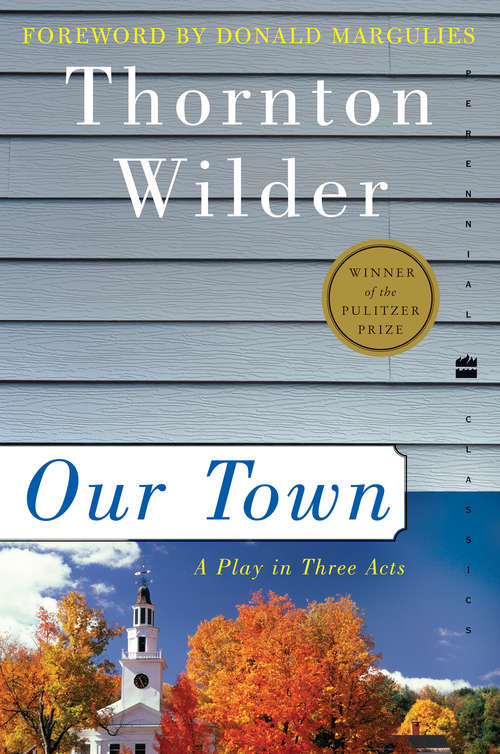 Book cover of Our Town: A Play in Three Acts (Harper Perennial Modern Thought Ser.)