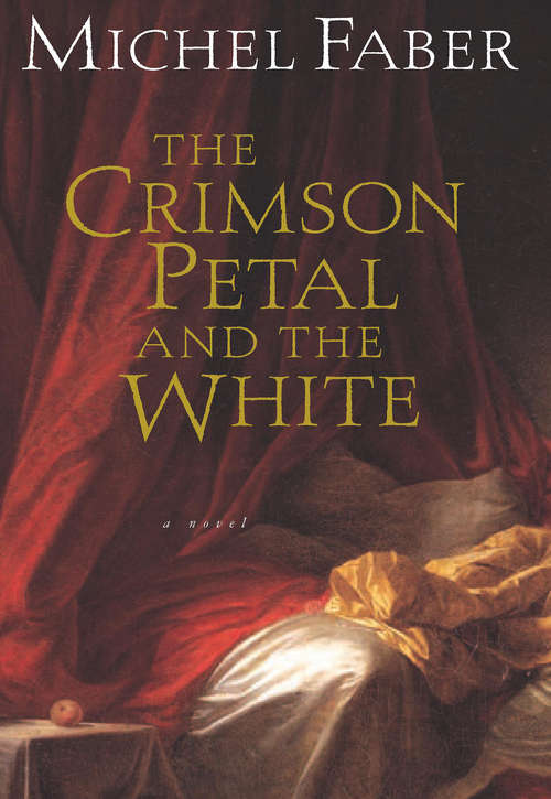 Book cover of The Crimson Petal and the White