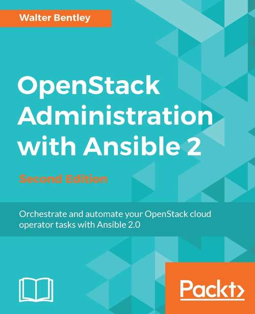 Book cover of OpenStack Administration with Ansible 2 - Second Edition
