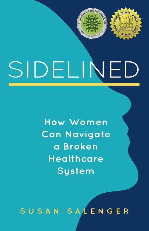 Book cover of Sidelined: How Women Can Navigate a Broken Healthcare System
