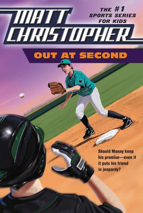 Out At Second (Matt Christopher: The #1 Sports Series for Kids)