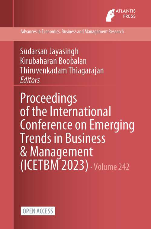 Book cover of Proceedings of the International Conference on Emerging Trends in Business & Management (1st ed. 2023) (Advances in Economics, Business and Management Research #242)