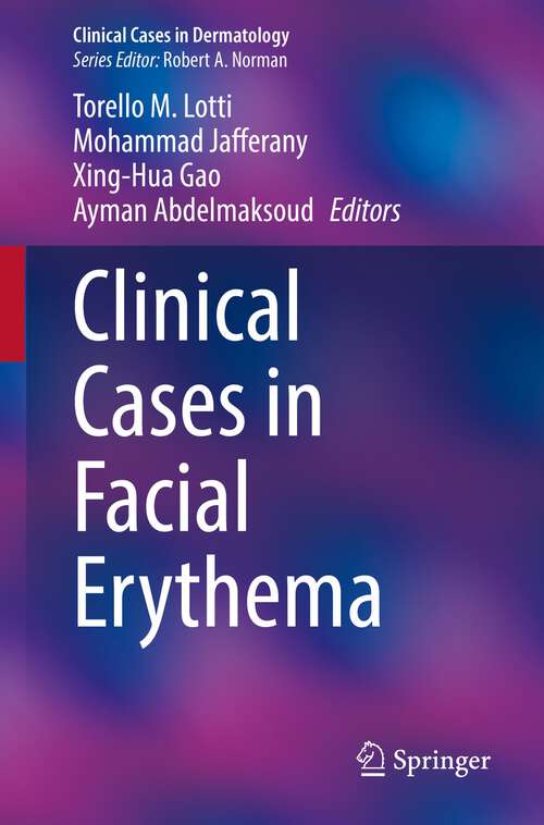 Clinical Cases in Facial Erythema (Clinical Cases in Dermatology)