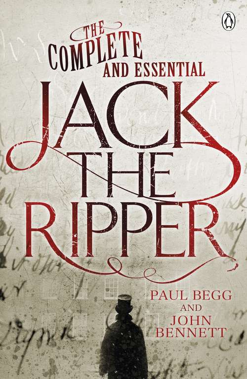 Book cover of The Complete and Essential Jack the Ripper