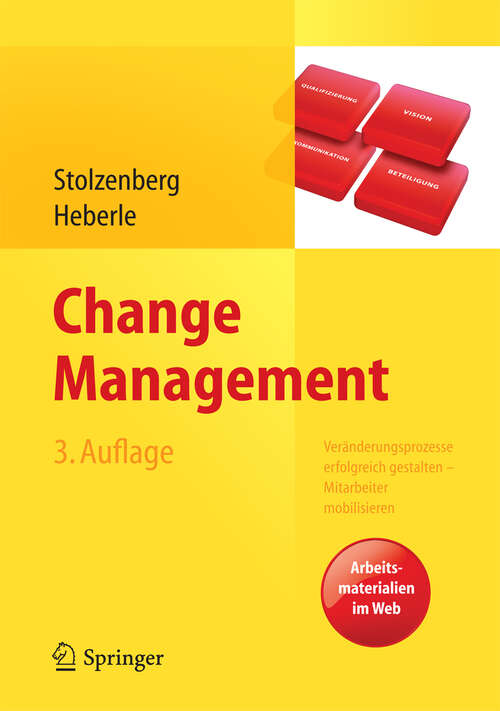 Book cover of Change Management: Veränderungsprozesse erfolgreich gestalten - Mitarbeiter mobilisieren. Vision, Kommunikation, Beteiligung, Qualifizierung