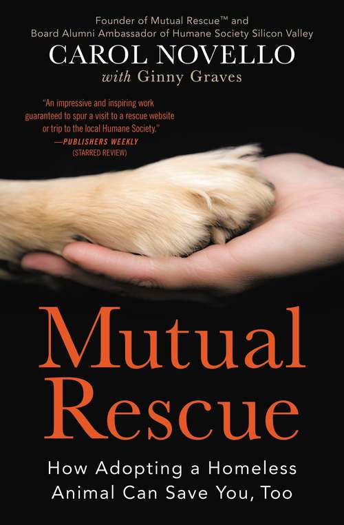 Book cover of Mutual Rescue: How Adopting a Homeless Animal Can Save You, Too
