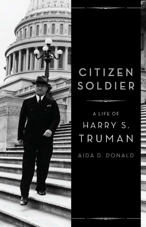 Book cover of Citizen Soldier: A Life of Harry S. Truman