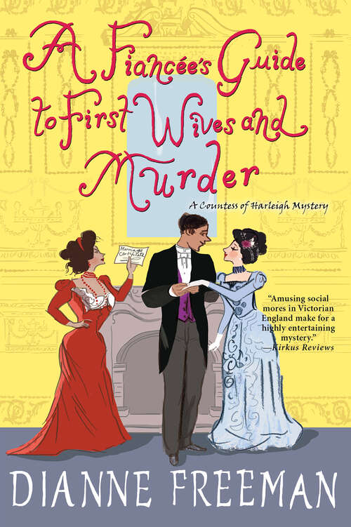 Book cover of A Fiancée's Guide to First Wives and Murder (A Countess of Harleigh Mystery #4)