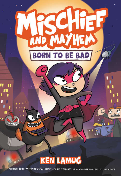 Book cover of Mischief and Mayhem #1: Born to Be Bad
