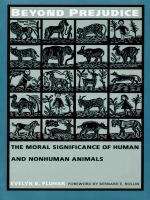 Book cover of Beyond Prejudice: The Moral Significance of Human and Nonhuman Animals