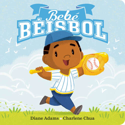 Book cover of Bebe Béisbol (A Sports Baby Book)
