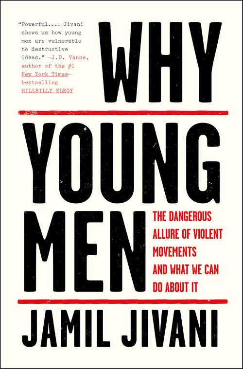 Book cover of Why Young Men: The Dangerous Allure of Violent Movements and What We Can Do About It
