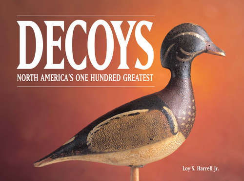 Book cover of Decoys - North America's One Hundred Greatest