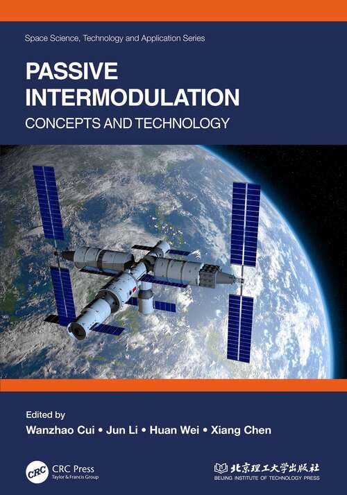 Passive Intermodulation: Concepts and Technology (Space Science, Technology and Application Series)