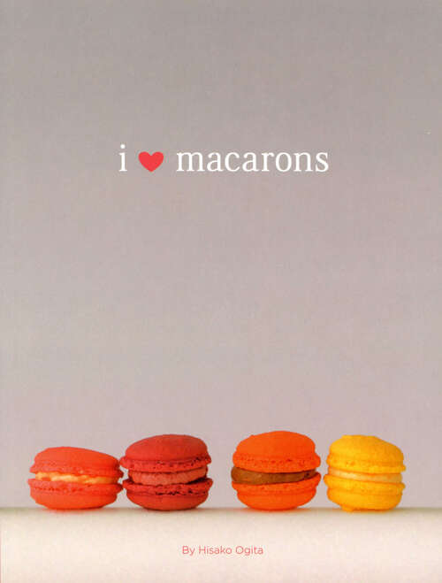Book cover of I Love Macarons