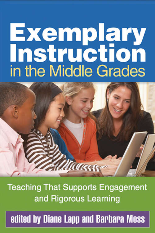 Book cover of Exemplary Instruction in the Middle Grades: Teaching That Supports Engagement and Rigorous Learning