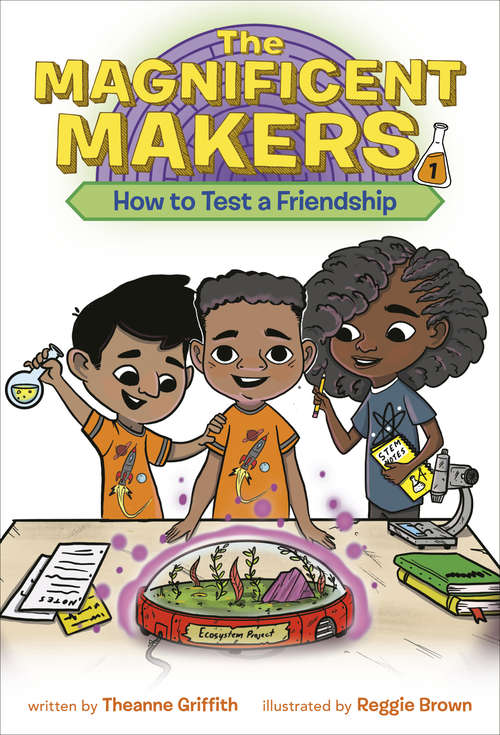 Book cover of The Magnificent Makers #1: How to Test a Friendship (The Magnificent Makers #1)