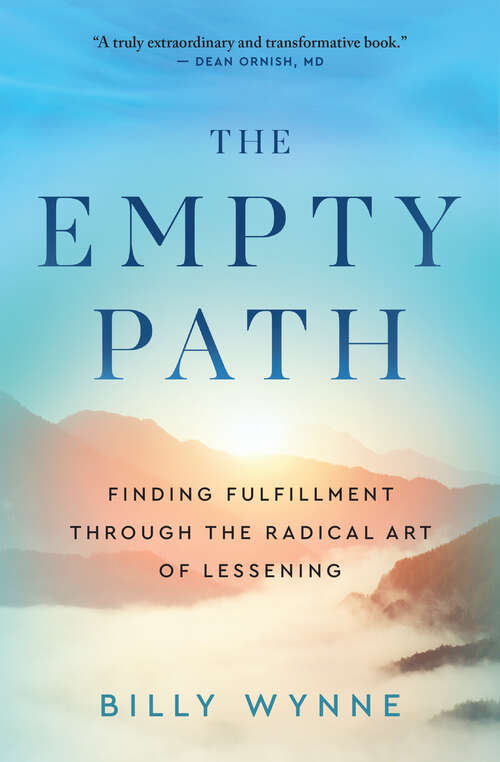 Book cover of The Empty Path: Finding Fulfillment Through the Radical Art of Lessening