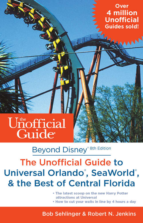 Book cover of Beyond Disney: The Unofficial Guide to Universal Orlando, SeaWorld & the Best of Central Florida