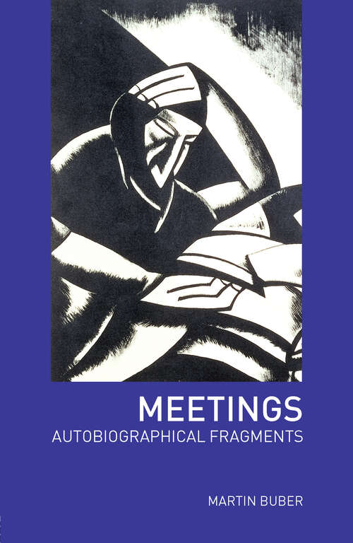 Meetings: Autobiographical Fragments