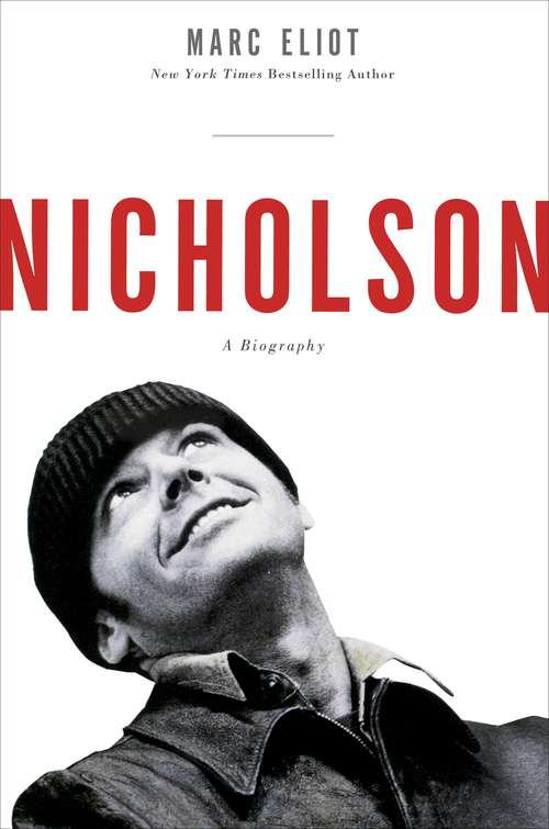 Nicholson: A Biography