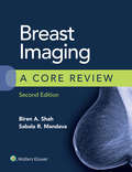 Breast Imaging: A Core Review
