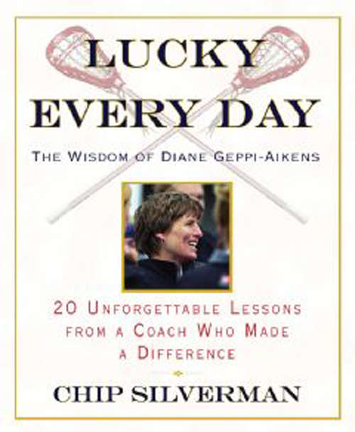 Book cover of Lucky Every Day: 20 Unforgettable Lessons from a Coach Who Made a Difference