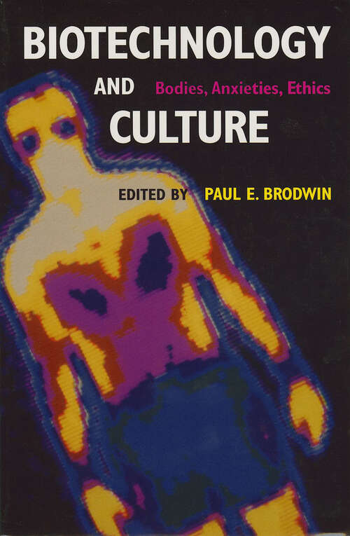 Book cover of Biotechnology and Culture: Bodies, Anxieties, Ethics
