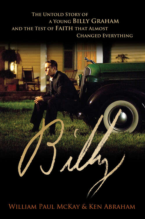 Book cover of Billy: The Untold Story of a Young Billy Graham and the Test of Faith that Almost Changed Everything (Playaway Adult Nonfiction Ser.)