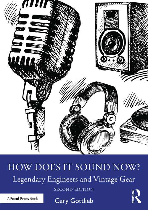 Book cover of How Does It Sound Now?: Legendary Engineers and Vintage Gear (2)