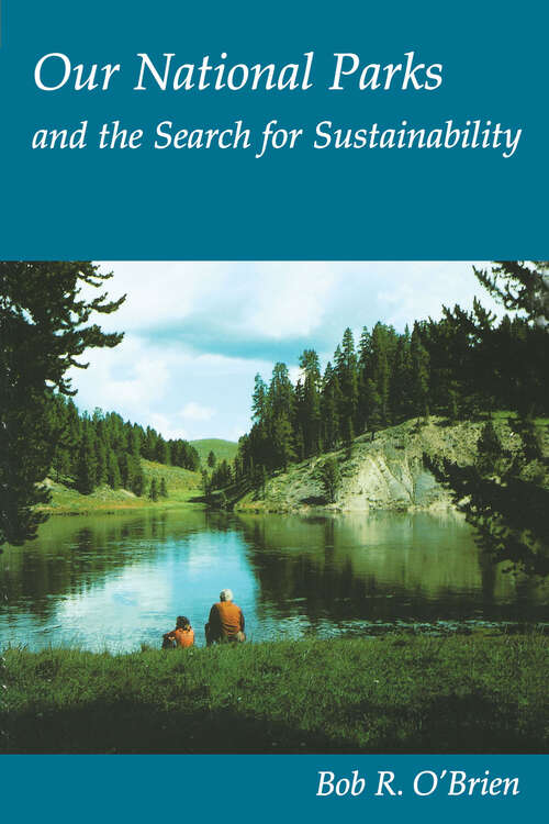 Book cover of Our National Parks and the Search for Sustainability