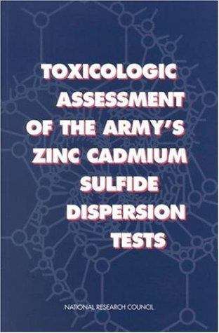 Book cover of Toxicologic Assessment Of The Army's Zinc Cadmium Sulfide Dispersion Tests