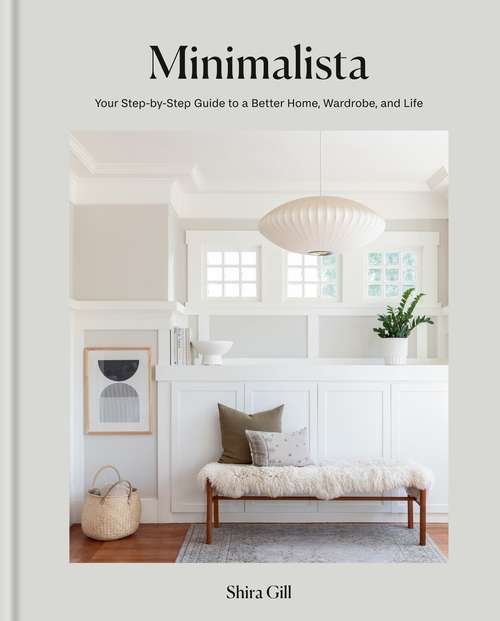 Book cover of Minimalista: Your step-by-step guide to a better home, wardrobe and life