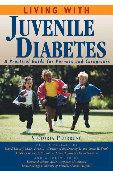 Book cover of Living with Juvenile Diabetes: A Practical Guide for Parents and Caregivers